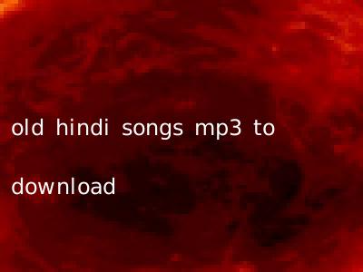 old hindi songs mp3 to download