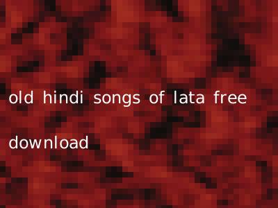 old hindi songs of lata free download