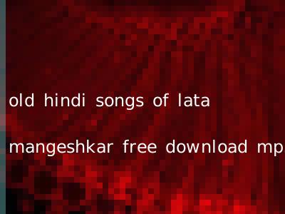 old hindi songs of lata mangeshkar free download mp3