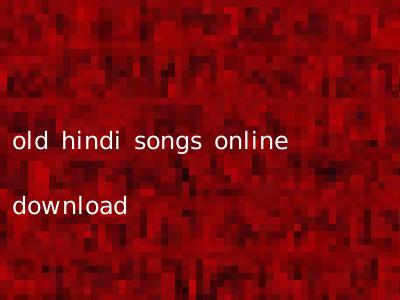 old hindi songs online download