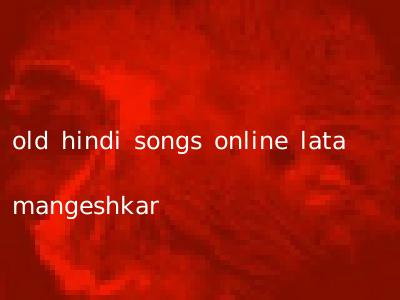 old hindi songs online lata mangeshkar