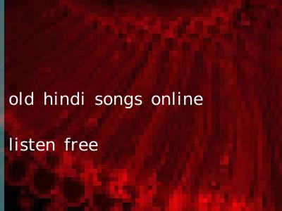 old hindi songs online listen free