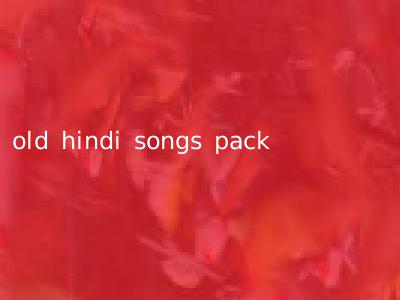 old hindi songs pack