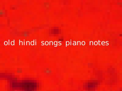 old hindi songs piano notes