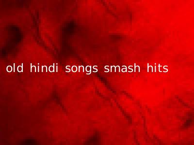 old hindi songs smash hits