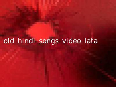 old hindi songs video lata