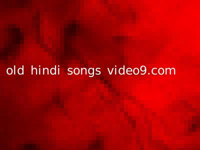 old hindi songs video9.com