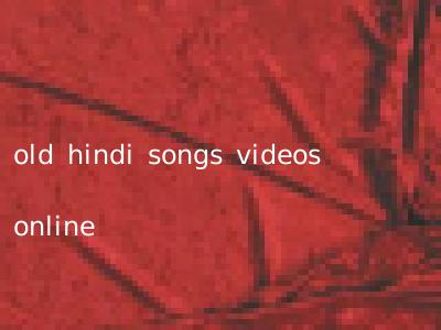 old hindi songs videos online