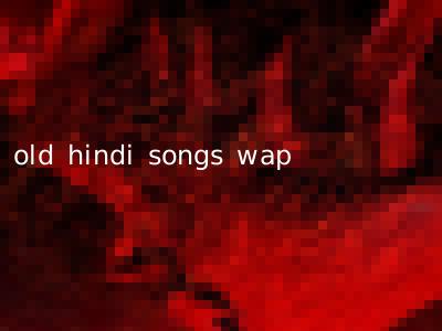 old hindi songs wap