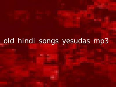 old hindi songs yesudas mp3