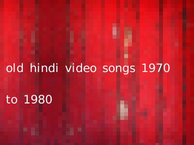 old hindi video songs 1970 to 1980