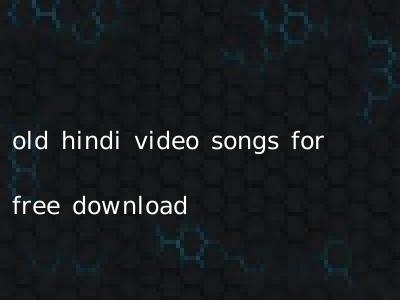 old hindi video songs for free download