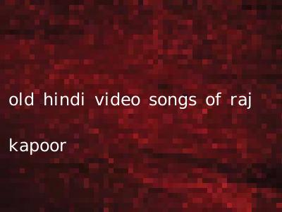 old hindi video songs of raj kapoor