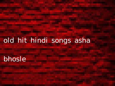 old hit hindi songs asha bhosle