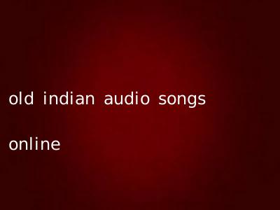 old indian audio songs online