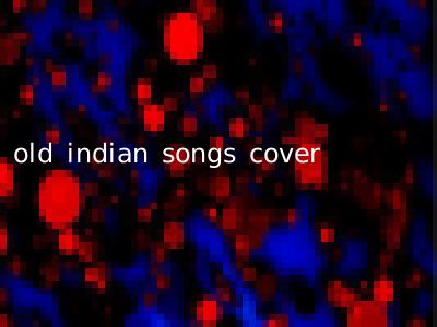 old indian songs cover