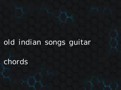 old indian songs guitar chords