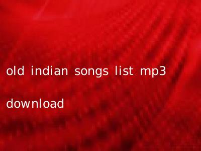 old indian songs list mp3 download