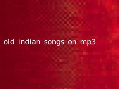 old indian songs on mp3