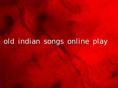 old indian songs online play