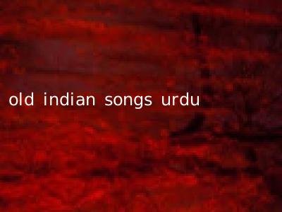 old indian songs urdu