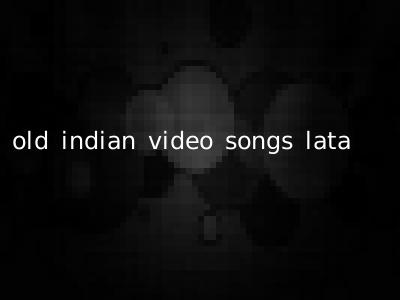 old indian video songs lata