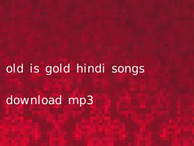 old is gold hindi songs download mp3