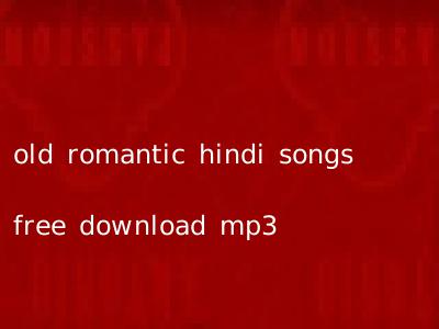 old romantic hindi songs free download mp3