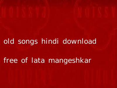 old songs hindi download free of lata mangeshkar