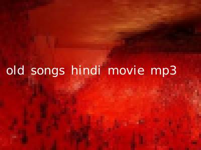 old songs hindi movie mp3