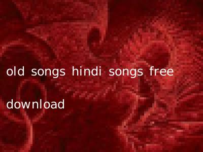 old songs hindi songs free download