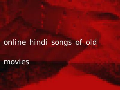 online hindi songs of old movies