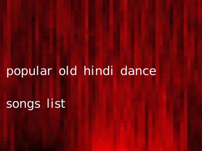 popular old hindi dance songs list