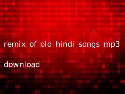 remix of old hindi songs mp3 download