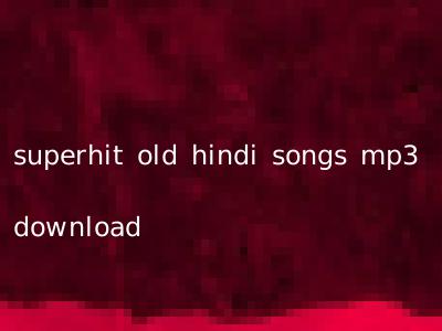 superhit old hindi songs mp3 download