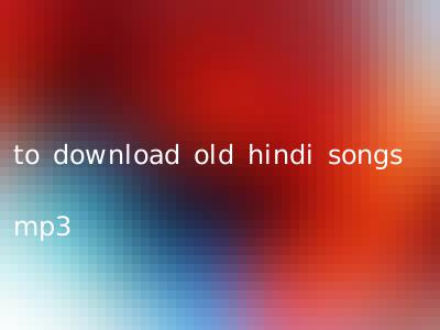 to download old hindi songs mp3