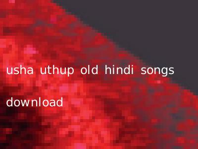 usha uthup old hindi songs download