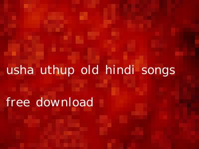 usha uthup old hindi songs free download