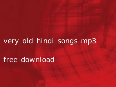 very old hindi songs mp3 free download