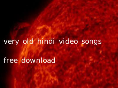 very old hindi video songs free download