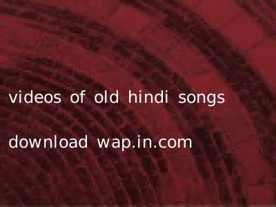 videos of old hindi songs download wap.in.com