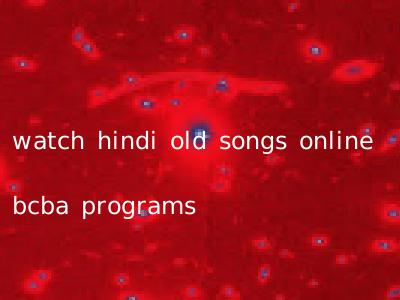 watch hindi old songs online bcba programs