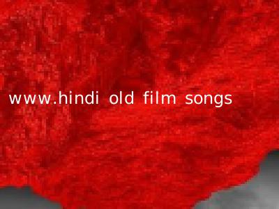 www.hindi old film songs