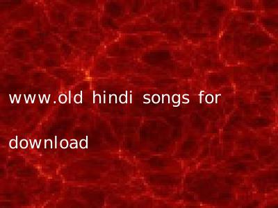 www.old hindi songs for download