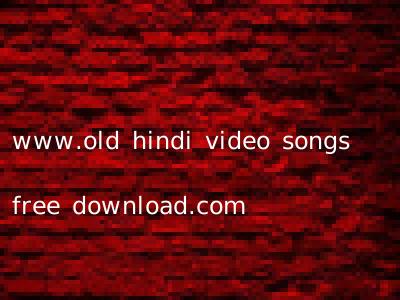 www.old hindi video songs free download.com